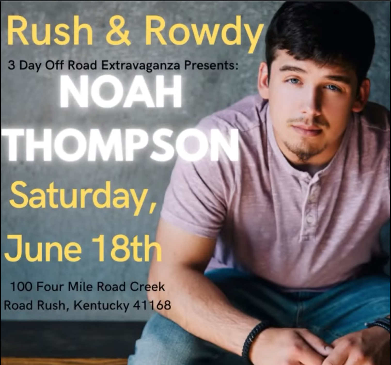 Noah Thompson Rush  Rowdy 3 Day Off Road Extravaganza Concert  Events